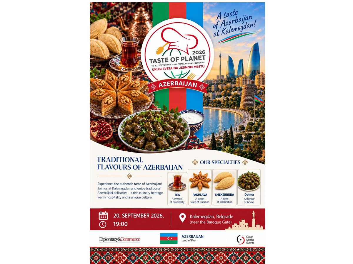 Azərbaycan milli mətbəxi Belqradda “Taste of Planet 2026” festivalında təqdim olunub.
