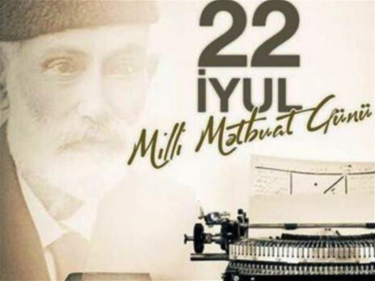 22 iyul Azərbaycanda Milli Mətbuat Günüdür